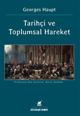 Tarihçi Ve Toplumsal Hareket - Ayrıntı Yayınları