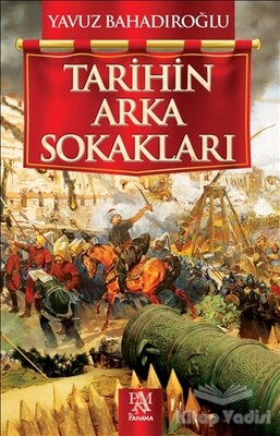 Tarihin Arka Sokakları - Panama Yayıncılık