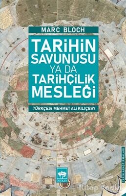 Tarihin Savunusu ya da Tarihçilik Mesleği - 1