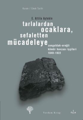 Tarlalardan Ocaklara, Sefaletten Mücadeleye - 1