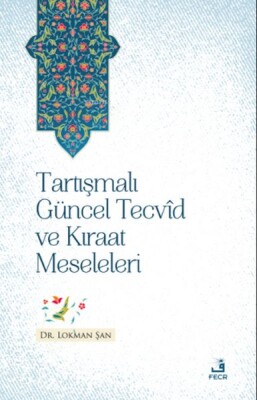 Tartışmalı Güncel Tecvid ve Kıraat Meseleleri - Fecr Yayınları