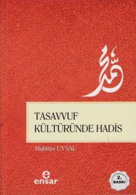 Tasavvuf Kültüründe Hadis - Ensar Neşriyat