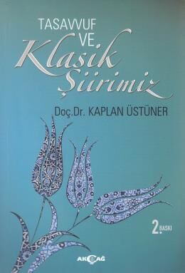 Tasavvuf ve Klasik Şiirimiz (14. ve 15. yy. Divanlarına Göre) - 1