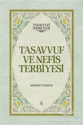 Tasavvuf ve Nefis Terbiyesi - 1