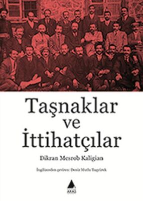 Taşnaklar ve İttihatçılar - 1