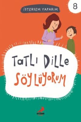 Tatlı Dille Söylüyorum - İstersem Yaparım Dizisi - 1