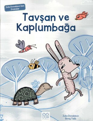 Tavşan ve Kaplumbağa - Julia Donaldson'dan Dramalar - 1001 Çiçek Kitaplar