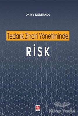 Tedarik Zinciri Yönetiminde Risk - Ekin Yayınevi