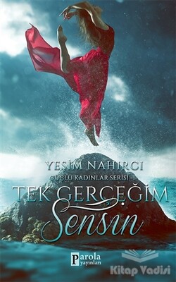 Tek Gerçeğim Sensin - Parola Yayınları