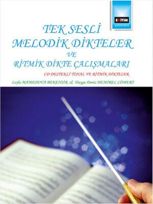 Tek Sesli Melodik Dikteler ve Ritmik Dikte Çalışmaları Cd Desdekli Tonal ve Ritmik Dikteler - Eğitim Yayınevi