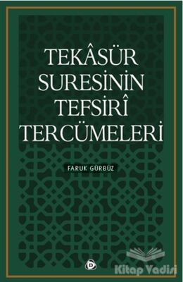 Tekasür Suresinin Tefsiri Tercümeleri - 1