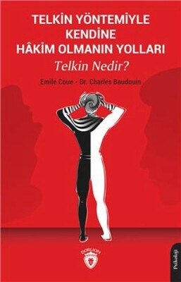 Telkin Yöntemiyle Kendine Hakim Olmanın Yolları Telkin Nedir? - Dorlion Yayınları