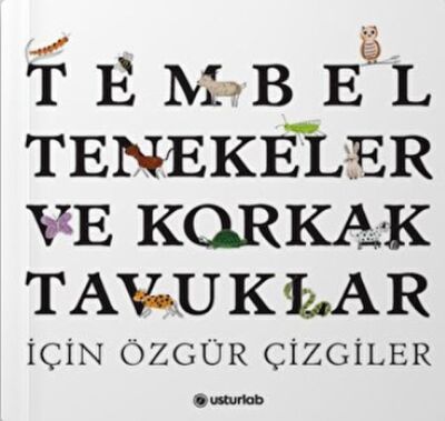 Tembel Tenekeler ve Korkak Tavuklar İçin Özgür Çizgiler - 1