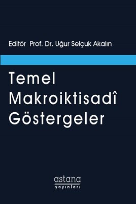 Temel Makroiktisadi Göstergeler - Astana Yayınları