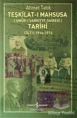 Teşkilat-ı Mahsusa Tarihi Cilt 1: 1914-1916 - 1