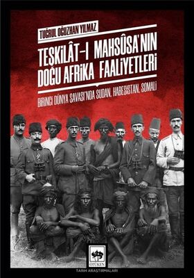 Teşkilat-ı Mahsusa'nın Doğu Afrika Faaliyetleri - 1