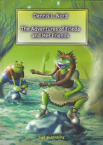 The Adventures of Frieda and Her Friends - Mgk Publishing