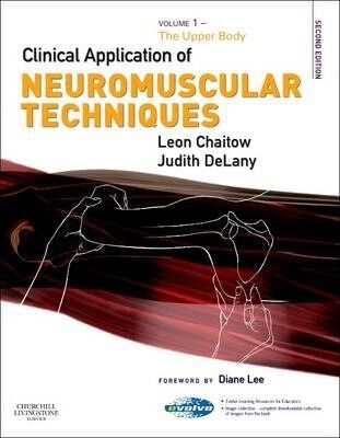 The Clinical Application of Neuromuscular Techniques: v. 1 : The Upper Body - 1