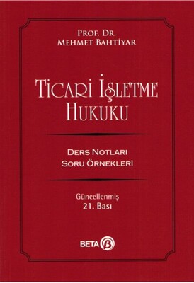 Ticari İşletme Hukuku - Ders Notları Soru Örnekleri - Beta Basım Yayım