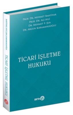 Ticari İşletme Hukuku - Beta Basım Yayım