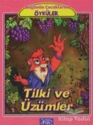 Tilki ve Üzümler - Parıltı Yayınları