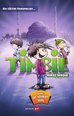 Timbil - Namaz Sevgisi - Beyan Yayınları