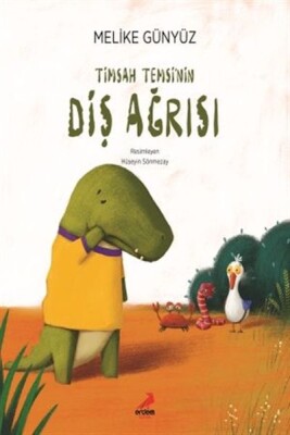 Timsah Temsi'nin Diş Ağrısı - Erdem Çocuk