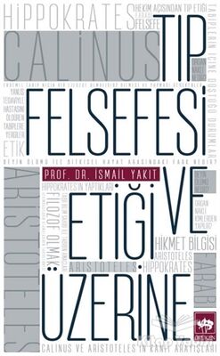 Tıp Felsefesi ve Etiği Üzerine - 1