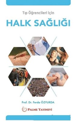 Tıp Öğrencileri İçin Halk Sağlığı - Palme Yayıncılık