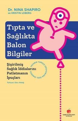 Tıpta ve Sağlıkta Balon Bilgiler-Şişirilmiş Sağlık İddialarını Patlatmanın İpuçları - 1