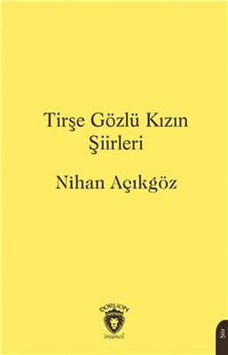 Tirşe Gözlü Kızın Şiirleri - Dorlion Yayınları