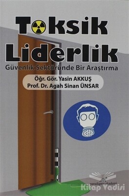 Toksik Liderlik - Paradigma Akademi Yayınları