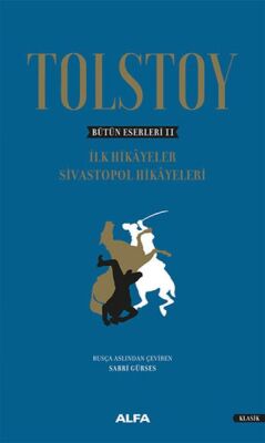 Tolstoy Bütün Eserleri 2 - İlk Sivastopal Hikayeleri - Ciltli - 1