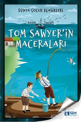 Tom Sawyer'in Maceraları - Sen Yayınları