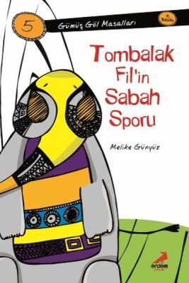 Tombalak Fil'İn Sabah Sporu-Gümüş Göl Mesalları - 1