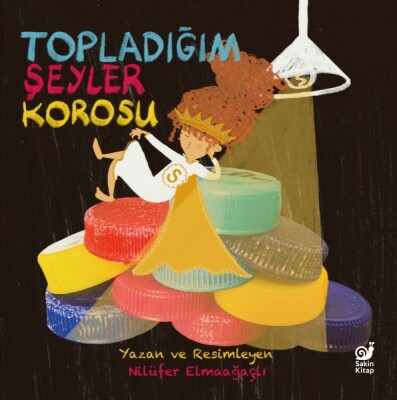 Topladığım Şeyler Korosu - Sakin Kitap