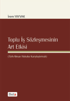 Toplu İş Sözleşmesinin Art Etkisi - Beta Basım Yayım