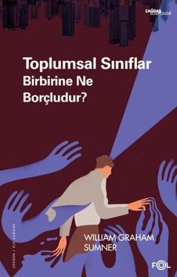 Toplumsal Sınıflar Birbirine Ne Borçludur? - Fol Kitap