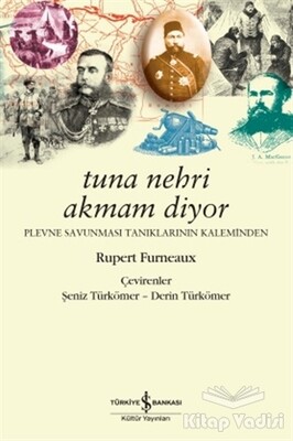 Tuna Nehri Akmam Diyor - İş Bankası Kültür Yayınları