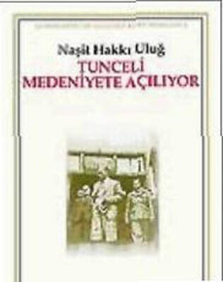 Tunceli Medeniyete Açılıyor - 1