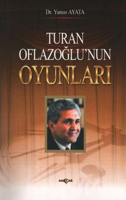 Turan Oflazoğlu Oyunları - Akçağ Yayınları