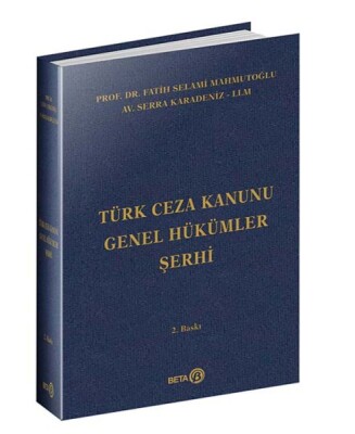 Türk Ceza Kanunu Genel Hükümler Şerhi - Beta Basım Yayım