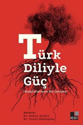 Türk Diliyle Güç - Kesit Yayınları