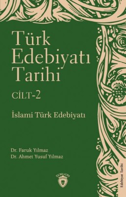 Türk Edebiyatı Tarihi 2. Cilt İslami Türk Edebiyatı - Dorlion Yayınları