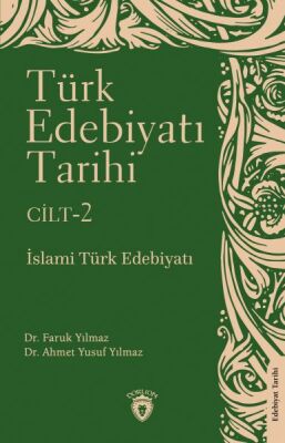 Türk Edebiyatı Tarihi 2. Cilt İslami Türk Edebiyatı - 1