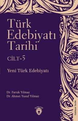 Türk Edebiyatı Tarihi 5. Cilt Yeni Türk Edebiyatı - Dorlion Yayınları