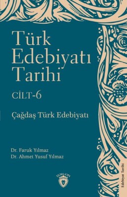 Türk Edebiyatı Tarihi 6. Cilt Çağdaş Türk Edebiyatı - Dorlion Yayınları