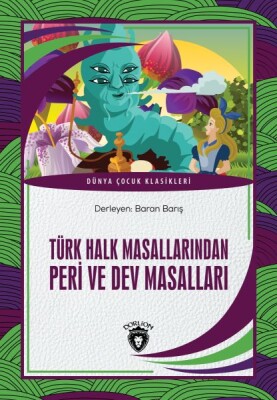 Türk Halk Masallarından Peri ve Dev Masalları - Dorlion Yayınları