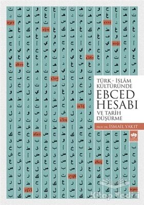 Türk-İslam Kültüründe Ebced Hesabı ve Tarih Düşürme - 1