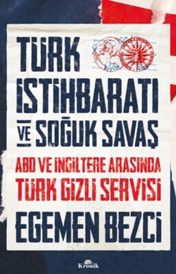 Türk İstihbaratı ve Soğuk Savaş - Kronik Kitap